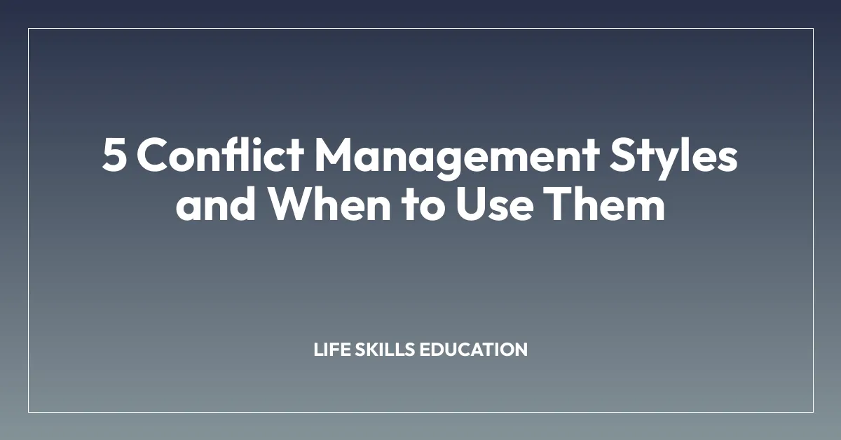 5 Conflict Management Styles and When to Use Them