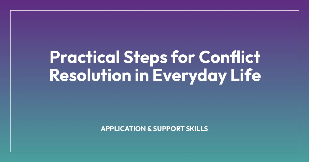 Practical Steps for Conflict Resolution in Everyday Life
