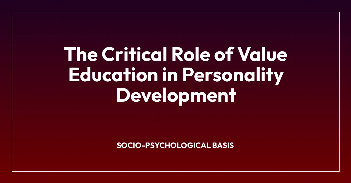 The Critical Role of Value Education in Personality Development