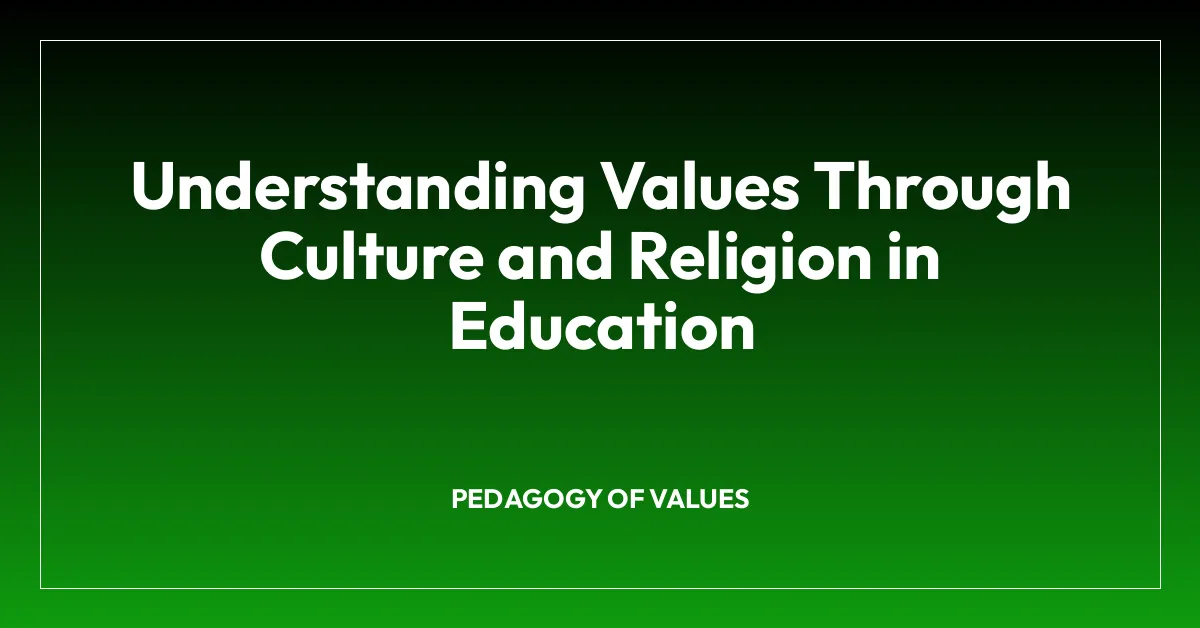 Understanding Values Through Culture and Religion in Education