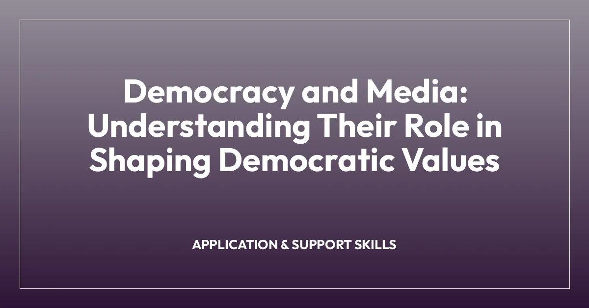 Democracy and Media: Understanding Their Role in Shaping Democratic Values
