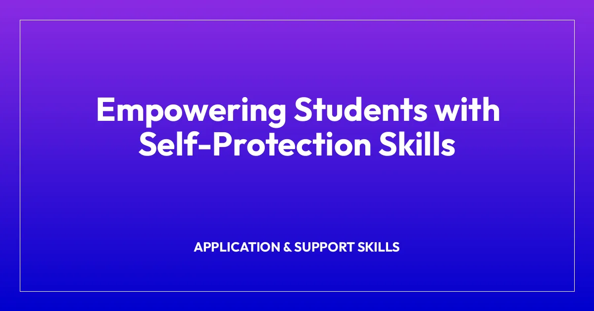 Empowering Students with Self-Protection Skills