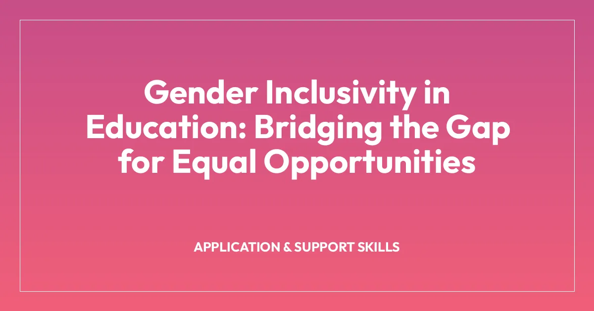Gender Inclusivity in Education: Bridging the Gap for Equal Opportunities