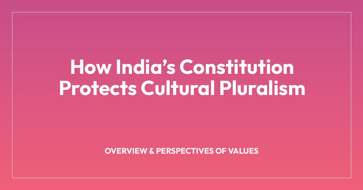 How Indiaโs Constitution Protects Cultural Pluralism