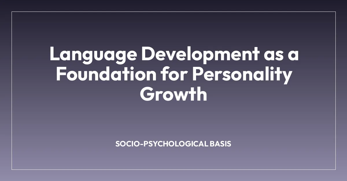 Language Development as a Foundation for Personality Growth