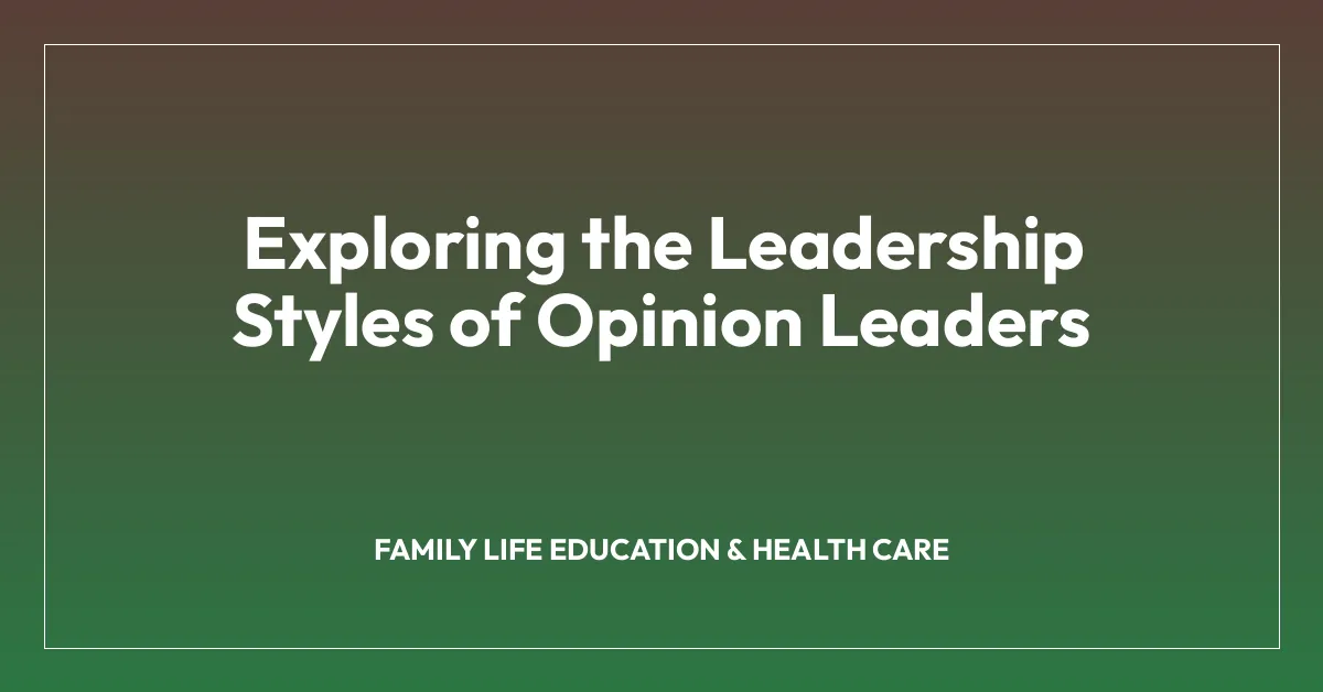 Exploring the Leadership Styles of Opinion Leaders