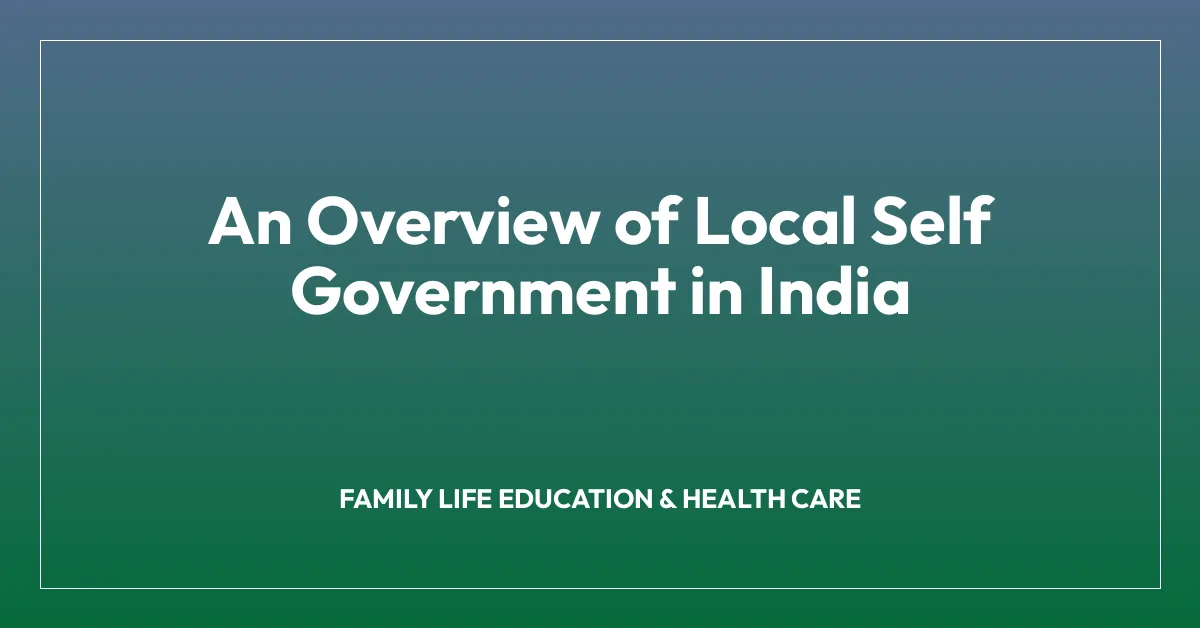 An Overview of Local Self Government in India