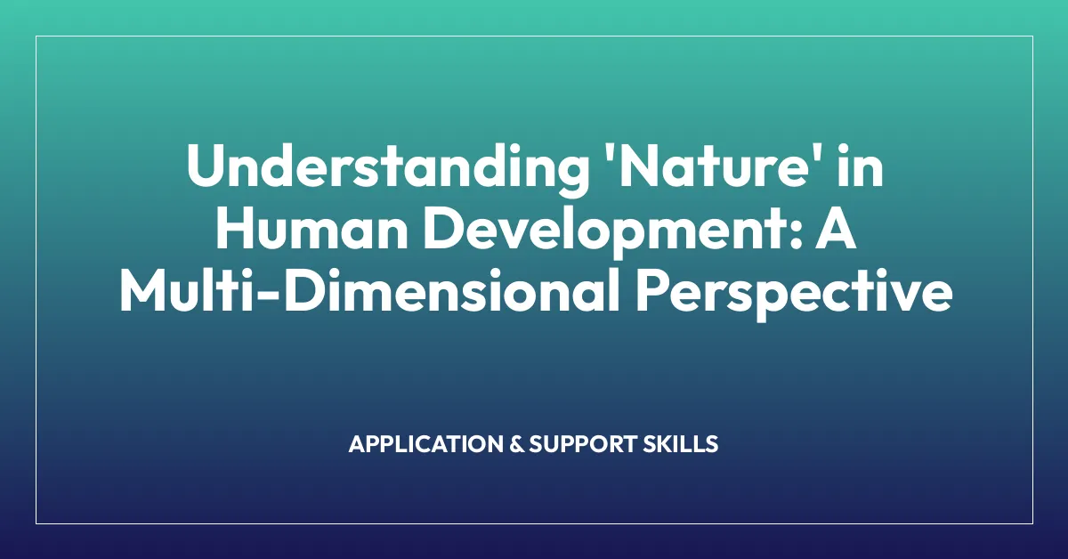 Understanding ‘Nature’ in Human Development: A Multi-Dimensional Perspective