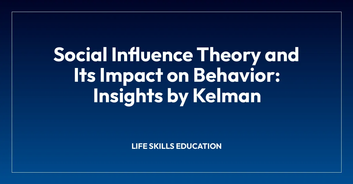 Social Influence Theory and Its Impact on Behavior: Insights by Kelman