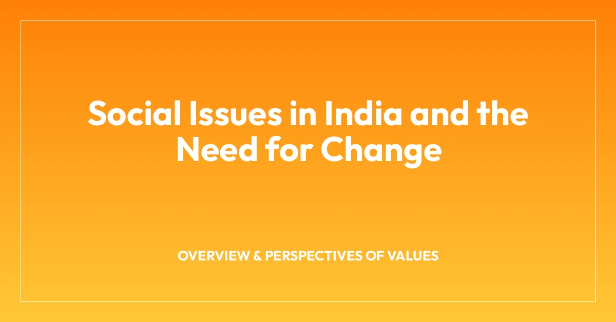 Social Issues in India and the Need for Change