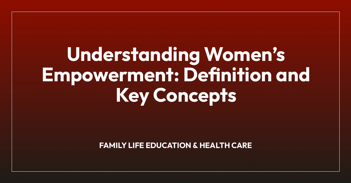 Understanding Womenโs Empowerment: Definition and Key Concepts